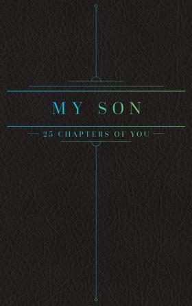 25 Chapters Of You: My Son