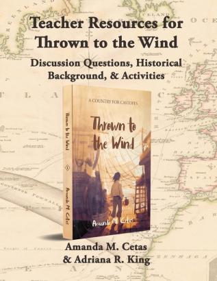 Teacher Resources for Thrown to the Wind