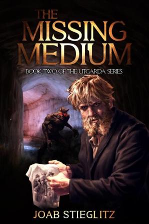 The Missing Medium: Book Two of the Utgarda Trilogy: 2