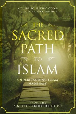 The Sacred Path to Islam