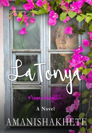 LaTonya: Mama's Daughter: A Novel: 1 (Latonya Trilogy)