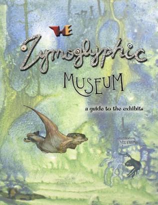 The Zymoglyphic Museum: A Guide to the Exhibits