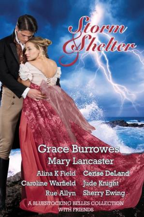 Storm and Shelter: A Bluestocking Belles Collection With Friends