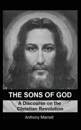 The Sons of God: A Discourse on the Christian Revolution