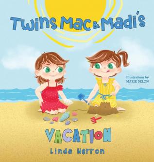 Twins Mac and Madi's Vacation: About Identical Twins Exciting Trip to the Shore!: 3 (Twins Mac & Madi)