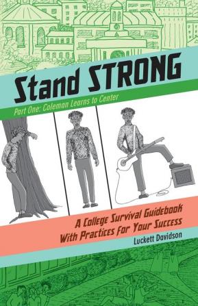 Coleman Learns Centering: A College Survival Guidebook With Practices for Your Success: 1 (Stand Strong)