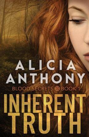 Inherent Truth: 1 (Blood Secrets)