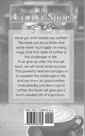 The Coffee Shop: Life Challenges and Opportunities