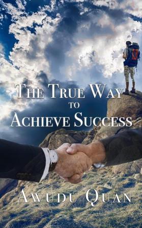 The True Way to Achieve Success