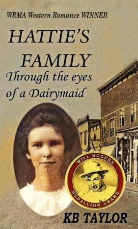 Hattie's Family: Through the Eyes of a Dairymaid