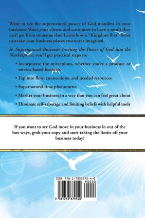 Supernatural Business: Inviting the Power of God Into the Marketplace