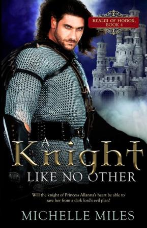 A Knight Like No Other: 4 (Realm of Honor)