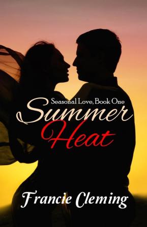 Summer Heat: 1 (Seasonal Love)