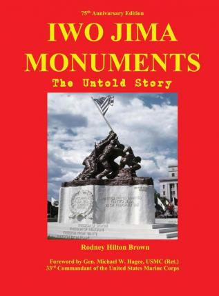 Iwo Jima Monuments: The Untold Story