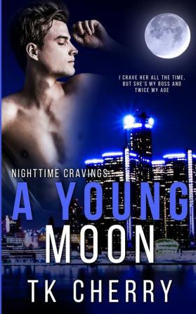 A Young Moon: 2 (Nighttime Cravings)