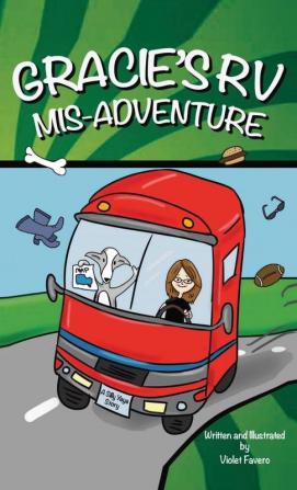 Gracie's RV Mis-Adventure: A Dog's Road Trip (Gracie the Dog): 1