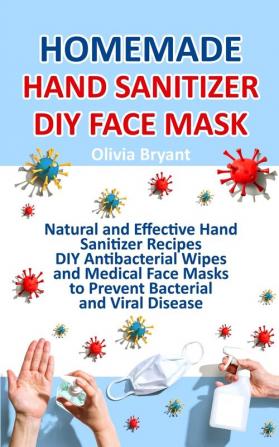 Homemade Hand Sanitizer DIY Face Mask