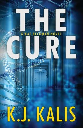 The Cure: 1 (Kat Beckman)