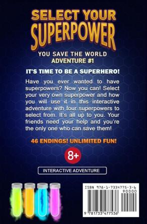 Select Your Superpower: You Save The World Adventure #1 (You-Save-The-World Adventures for Kids 8-12)