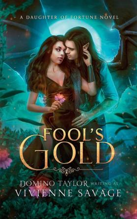 Fool's Gold: a Fantasy Romance: 2 (Daughter of Fortune)