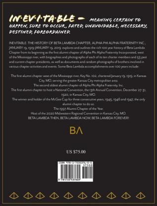 Inevitable: The History of the Beta Lambda Chapter Alpha Phi Alpha Fraternity Inc. January 19 1919 - January 19 2019 and Beyond