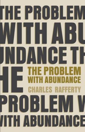 The Problem with Abundance: prose poems