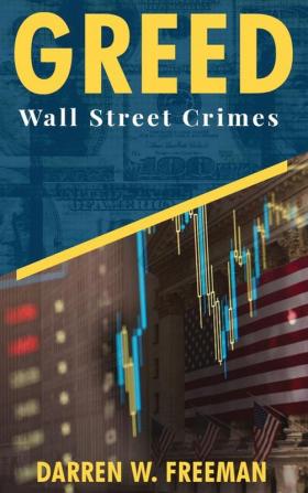 Greed: Wall Street Crimes