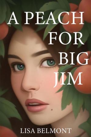 A Peach For Big Jim