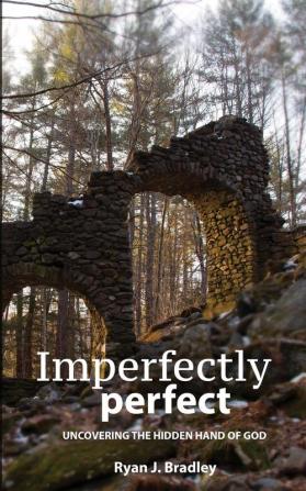 Imperfectly perfect: Uncovering the Hidden Hand of God