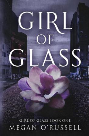 Girl of Glass: 1