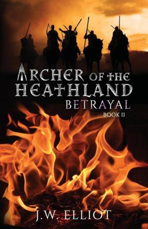 Archer of the Heathland: Betrayal: 2