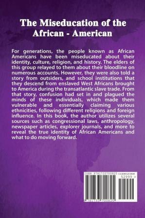 The Miseducation of the African-American: What Every African-American Needs To Know