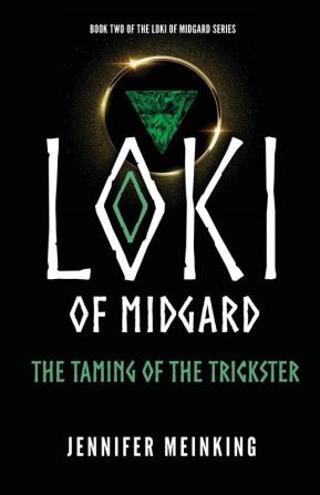 Loki of Midgard: The Taming of the Trickster: 2 (The Loki of Midgard)