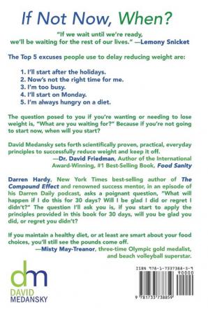 If Not Now When?: Reduce Weight - Create a Healthy Lifestyle in 90 Days