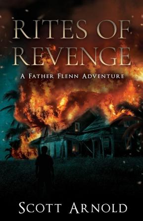 Rites of Revenge: A Father Flenn Adventure: 2 (Father Flenn Adventures)