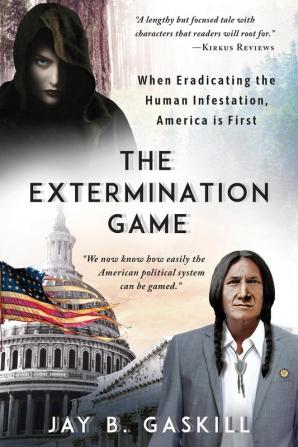 The Extermination Game: When Eradicating the Human Infestation America is First