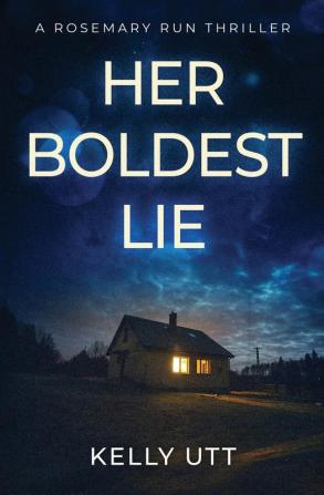 Her Boldest Lie: 3 (Rosemary Run)