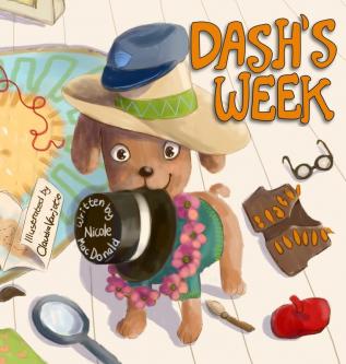 Dash's Week: A Dog's Tale About Kindness and Helping Others: 1