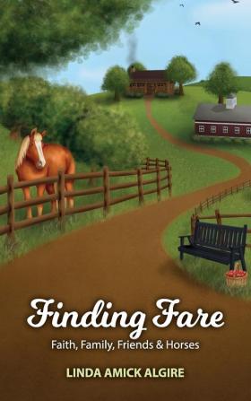 Finding Fare: Faith Family Friends & Horses: 3