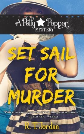 Set Sail for Murder: 3 (Polly Pepper Mystery)