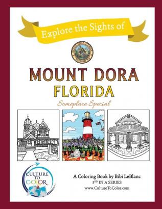 Culture To Color Mount Dora - Explore the Sights: Coloring Adventures around Mount Dora: 3