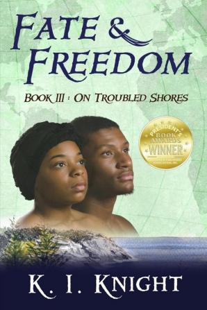 Fate & Freedom: Book III - On Troubled Shores