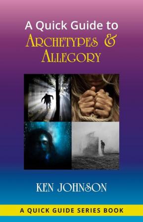 A Quick Guide to Archetypes & Allegory