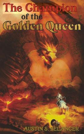 The Champion of the Golden Queen: 1 (Tales of the Ert)