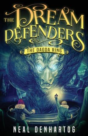 The Dagda Ring: 2 (The Dream Defenders)