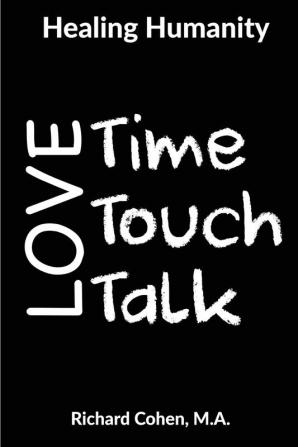 Healing Humanity: Time Touch & Talk