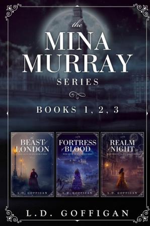 The Mina Murray Series: Books 1-3