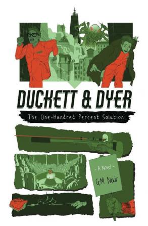 The One-Hundred Percent Solution: 2 (Duckett & Dyer: Dicks for Hire)