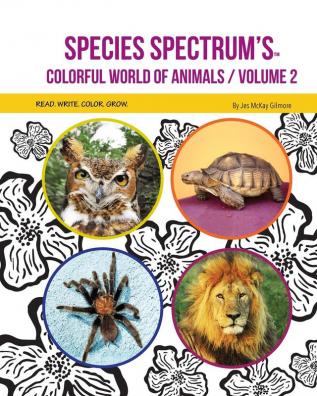 Species Spectrum's Colorful World of Animals: Volume 2