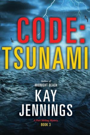 Code: Tsunami: 3 (A Port Stirling Mystery)